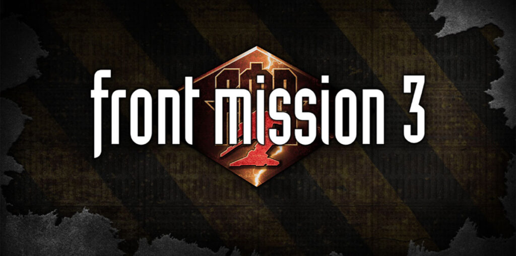 Front Mission 3 Remake – Recenzija – Dobra igra… ali zaboravili ste taj “Remake”