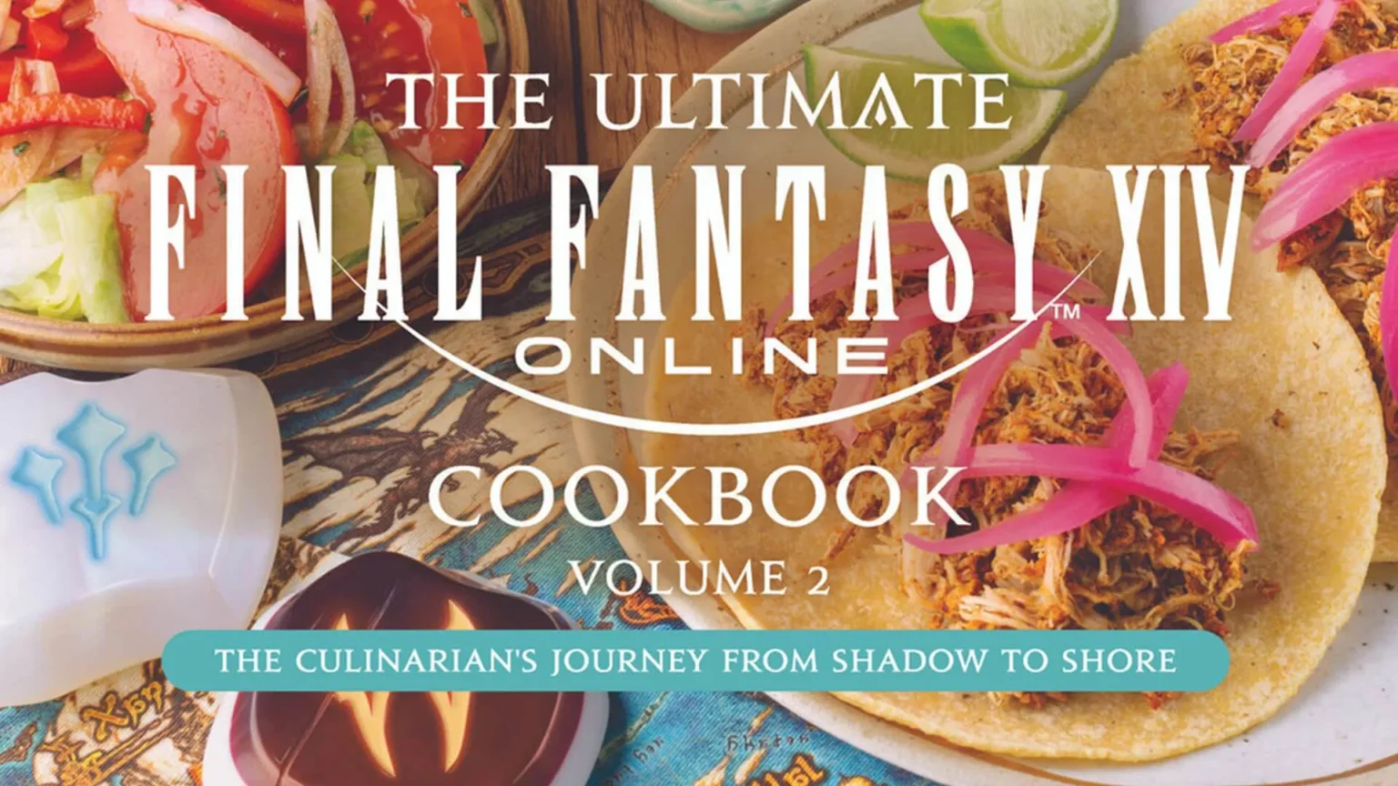 SQUARE ENIX i Insight Editions najavljuju Volume 2 kuvara FINAL FANTASY XIV – “The Culinarian’s Journey from Shadow to Shore”