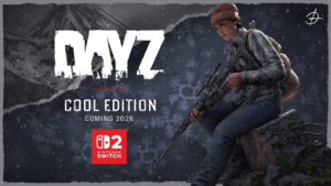 DayZ dolazi na Nintendo Switch 2 – hardcore survival stiže kasnije ove godine